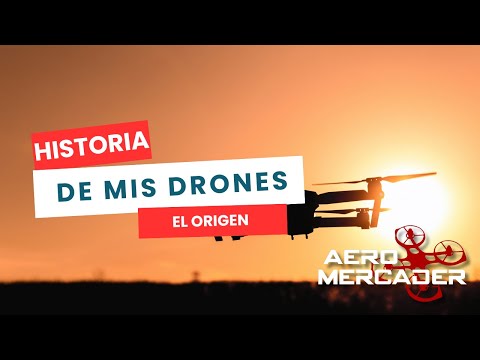 Historia de mis drones