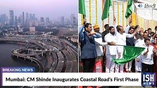 Mumbai: CM Shinde Inaugurates Coastal Road's First Phase