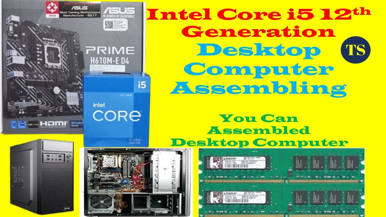 Intel Core i5 12th Gen Desktop Computer Assembling Perfect Process