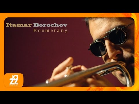 Itamar Borochov - Boomerang [Full Album]