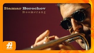Itamar Borochov - Boomerang [Full Album]