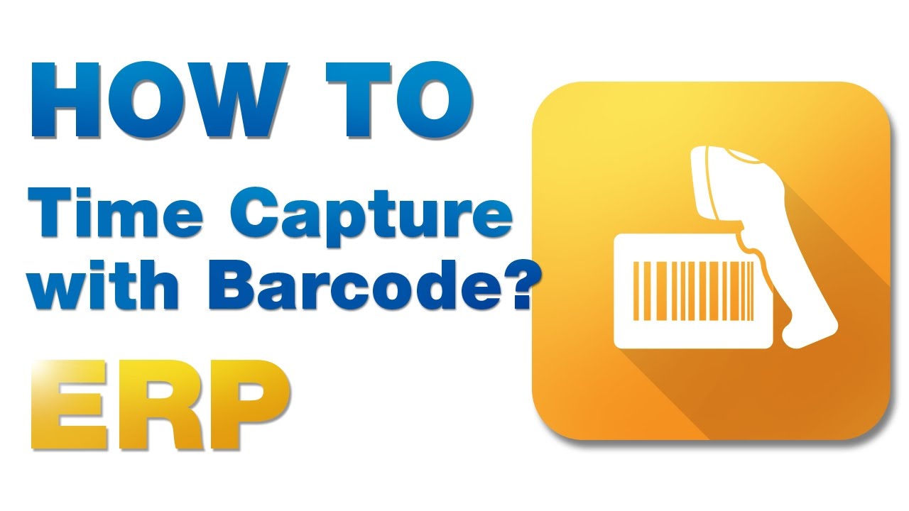 ERP Tutorial - How to Time Capture with Barcode?