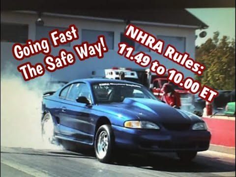 Drag Racing the Safe Way: NHRA rules 11.49 to 10.00 ET's