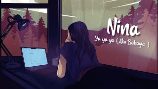 Download lagu Nina - Ya Ya Ya (Aku Bahagia) mp3 Download lagu Nina - Ya Ya Ya (Aku Bahagia) mp3