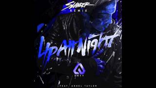 Arty - "Up All Night (Slander Remix)"