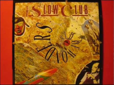 The Slow Club - Shout Me Down