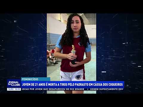 Jovem de 21 anos é morta pelo padrasto em Cássia dos Coqueiros - Jornal da Clube 2ª Ed. (16/02/2026)