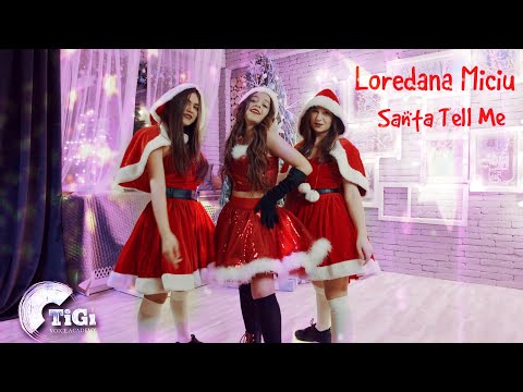 Loredana Miciu (TiGi Academy) - Santa Tell Me