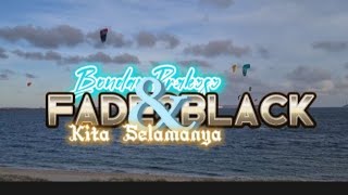 Download lagu Bondan Prakoso & Fade2Black - Kita Selamanya (Lirik) mp3