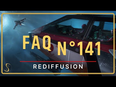 [FR] STAR CITIZEN : FAQ 141 - W8&C !