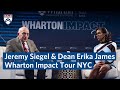 Professor Jeremy Siegel Talks Investing with Dean Erika James at Wharton Impact Tour NYC