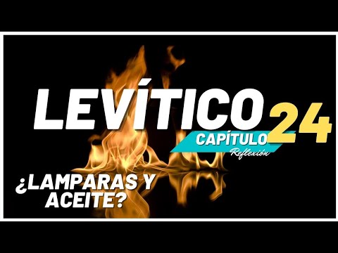 Leviticus 24 Devotional: Burning the Lamps Continually │The Bible Chapter by Chapter