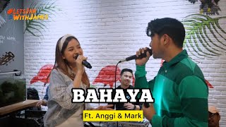 Download lagu Bahaya (KOPLO) - Anggi Marito & Mark Natama ft. Fivein #LetsJamWithJames mp3