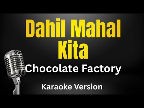 Dahil Mahal Kita - Chocolate Factory | Karaoke Version