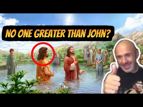Why did Jesus say there is NO ONE GREATER than John the Baptist? | Sam Shamoun