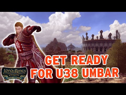 LOTRO: 25 Tips to Prepare for U38 Umbar Expansion
