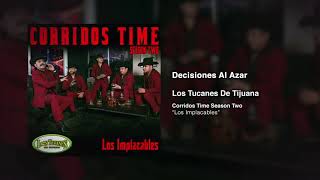 Decisiones Al Azar – Los Tucanes De Tijuana (Audio Oficial)
