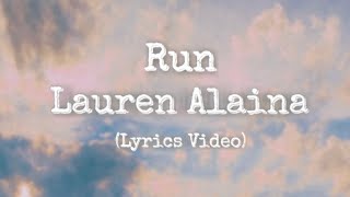Run - Lauren Alaina (Lyrics)