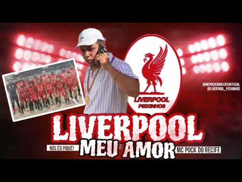 MC POCK DO RECIFE - LIVERPOOL MEU AMOR (PEIXINHOS) Djmalicia 🇧🇷