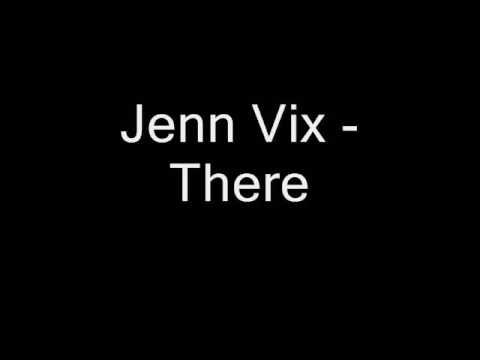 Jenn vix - there