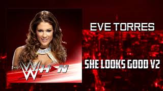 WWE: Eve Torres - She Looks Good v2 [Entrance Theme] + AE (Arena Effects)