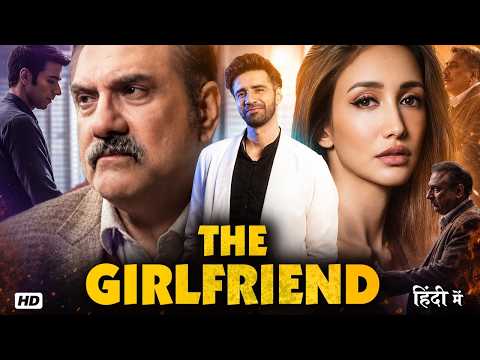 Avinash Tiwary, Shreya & Boman Irani | The Girlfriend (2026) New Thriller Bollywood Movie HD
