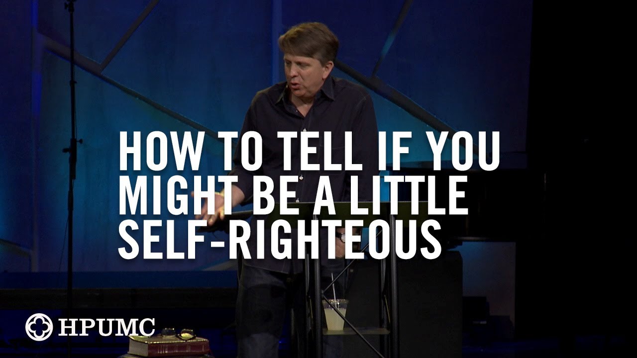 Have you ever wondered whether you are a little self-righteous?