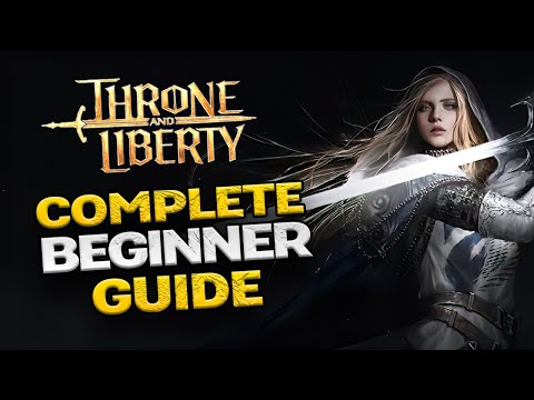 Complete Beginner’s Guide to Throne and Liberty (2025)