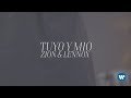 Zion & Lennox - Tuyo y Mio | Letra Oficial Zion & Lennox - Tuyo y Mio | Letra Oficial