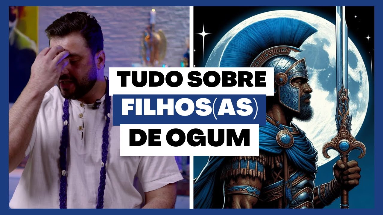 OGUM - Discover everything about the sons and daughters of this Orixá