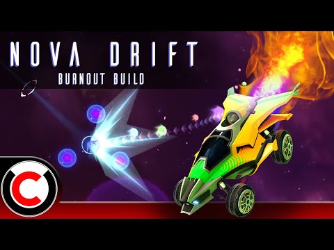 Better To Burn Out Than To Fade Away! The Burnout Build - Nova Drift