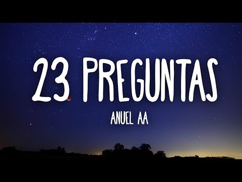 Anuel AA - 23 Preguntas (Letra/Lyrics)