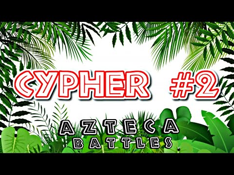 CYPHER #2/ LAW / DLK / ALAN STRIKE / GOPAR / TAVOXX / MICRO / AZTECA BATTLES