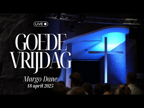 Margo Dane | Goede vrijdag | 18 april 2025
