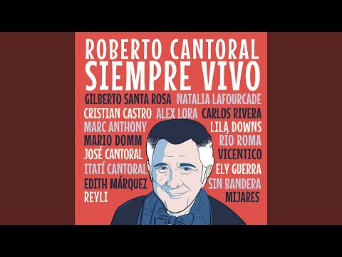 download lagu mp3 mp4 Roberto Cantoral Siempre Vivo, download lagu Roberto Cantoral Siempre Vivo gratis, unduh video klip Roberto Cantoral Siempre Vivo