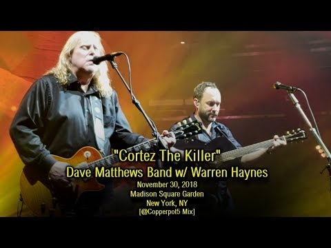 Dave Matthews Band w/ Warren Haynes - "Cortez The Killer" - 11/30/2018 - [Multicam/TaperAudio] - MSG