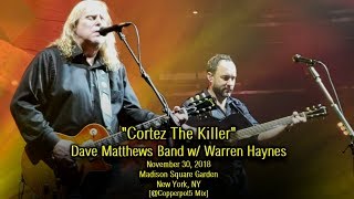 Dave Matthews Band w/ Warren Haynes - &quot;Cortez The Killer&quot; - 11/30/2018 - [Multicam/TaperAudio] - MSG