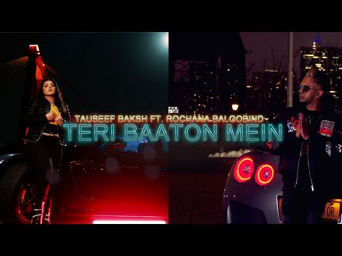TAUSEEF BAKSH FT. ROCHANA BALGOBIND | TERI BAATON MEIN (PROD BY SUNNY-R)