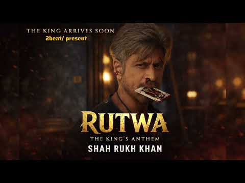 RUTWA - tha king 's anthem  - shahrukh khan - 2beat 