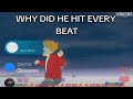 WHY DID HE HIT EVERY BEAT Extended And HD