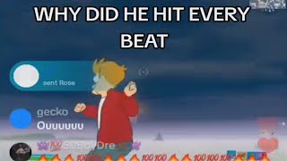 why he hit every beat tho
