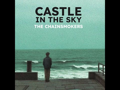 The Chainsmokers - Castle in The Sky [Unreleased]