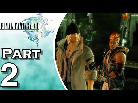 Let's Play Final Fantasy XIII (Gameplay + Walkthrough) Part 2