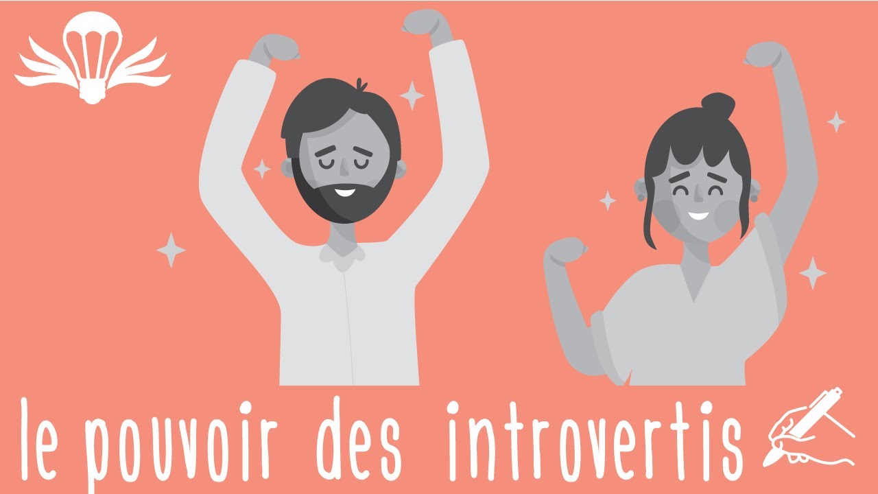 Le POUVOIR des INTROVERTIS