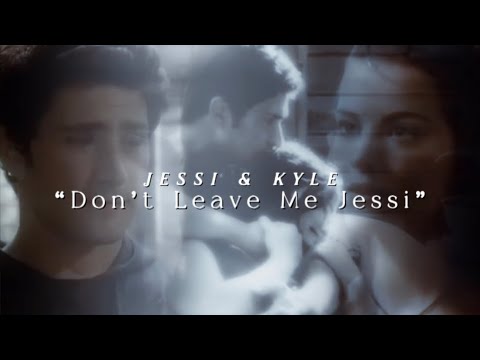 Jessi & Kyle || “ Don’t Leave Me Jessi”
