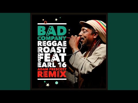 Bad Company (feat. Earl 16) (Adam Prescott Remix)