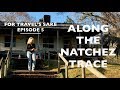 Along the Natchez Trace | For Travel's Sake: Episode 5
