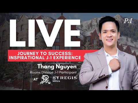 Thang Nguyen's Inspirational J-1 Experience | Live Session - YouTube