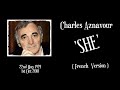 CHARLES AZNAVOUR - SHE - FRENCH VERSION