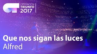 Alfred - 'Que nos sigan las luces' | OT Concierto Bernabéu